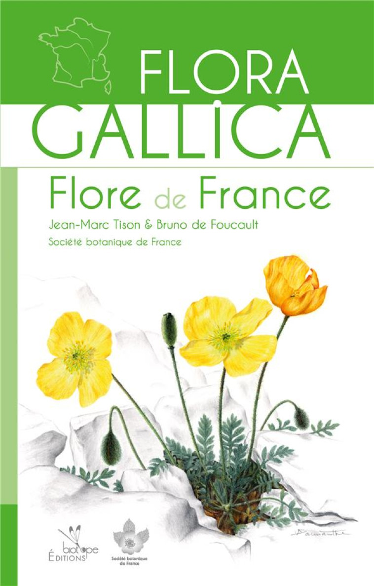 FLORA GALLICA  -  FLORE DE FRANCE - TISON, JEAN-MARC  - Biotope