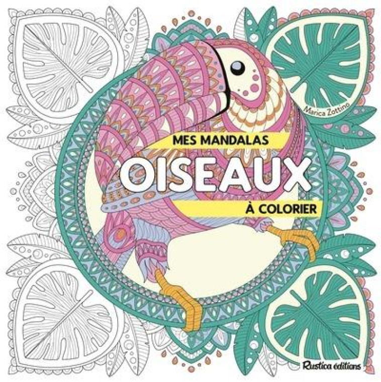 MES MANDALAS OISEAUX A COLORIER - ZOTTINO MARICA - NC