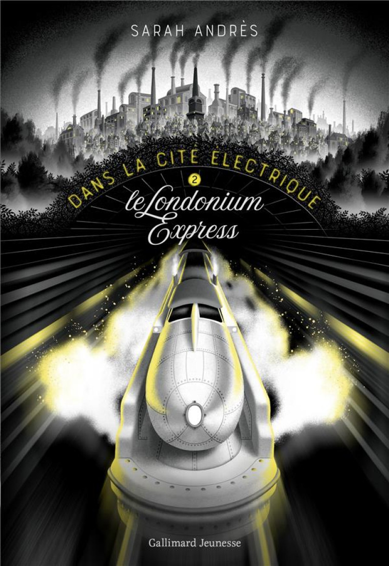 DANS LA CITE ELECTRIQUE - 2 - ANDRES SARAH - GALLIMARD