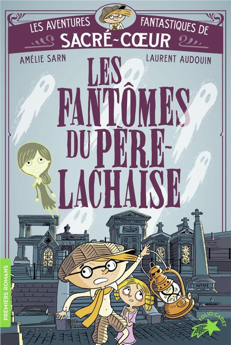 LES AVENTURES DE SACRE-COEUR - LES FANTOMES DU PERE LACHAISE - SARN/AUDOUIN - GALLIMARD