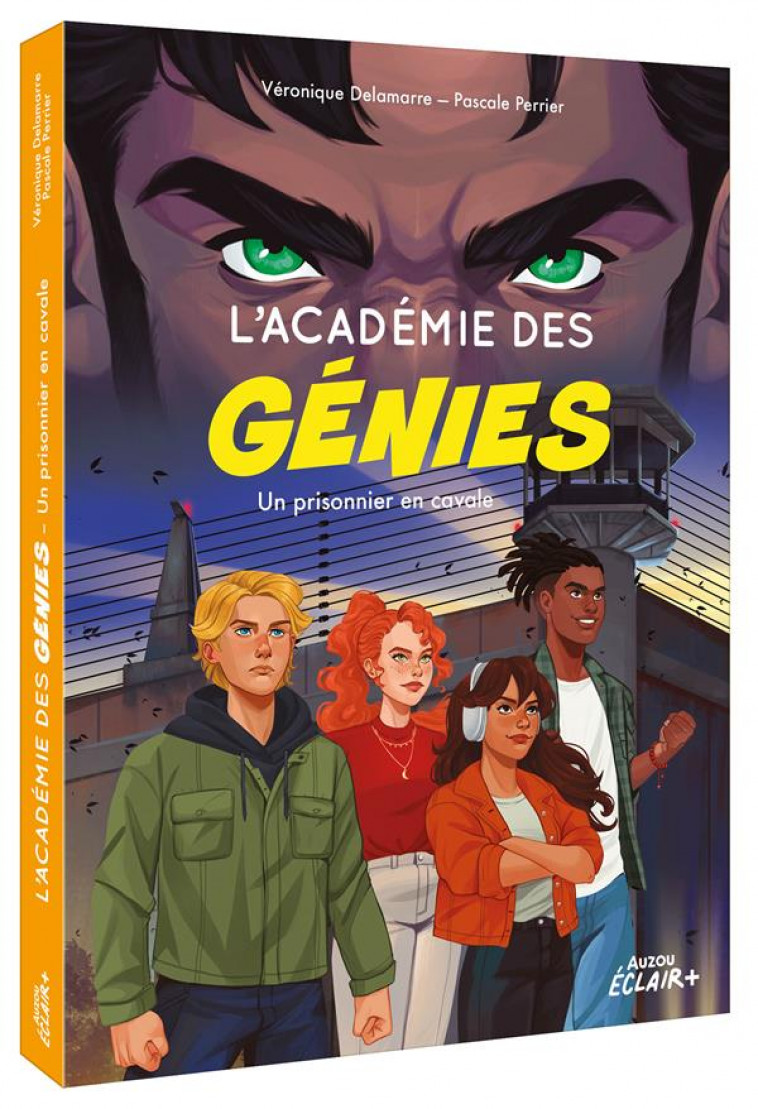 L ACADEMIE DES GENIES - T03 - L ACADEMIE DES GENIES  - UN PRISONNIER EN CAVALE - DELAMARRE/PERRIER - PHILIPPE AUZOU