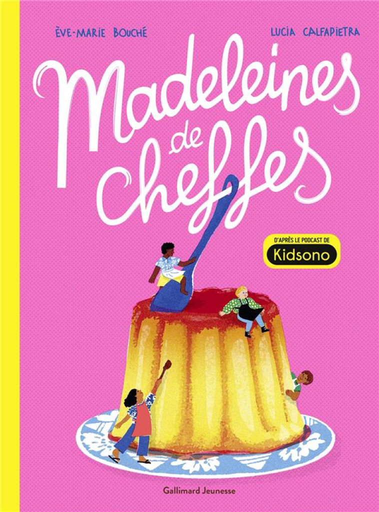 MADELEINE DE CHEF.FE.S. - BOUCHE/CALFAPIETRA - GALLIMARD