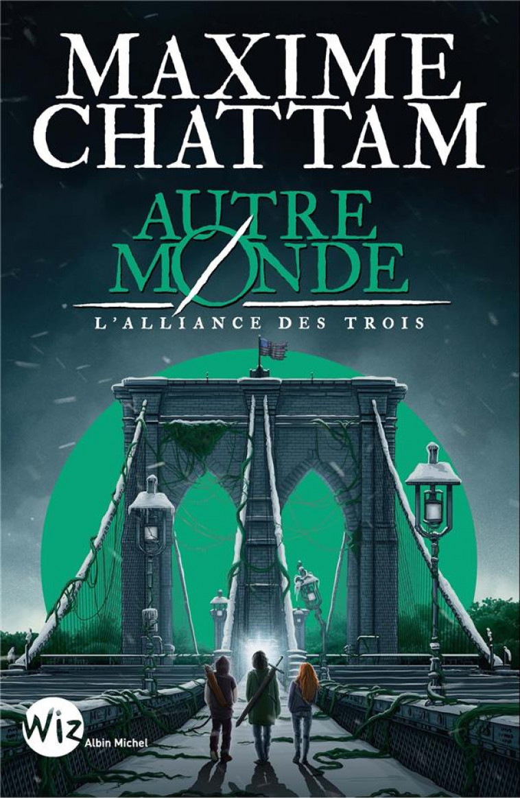 AUTRE-MONDE - L-ALLIANCE DES TROIS - TOME 1 (EDITION 2024 - WIZ) - CHATTAM MAXIME - ALBIN MICHEL