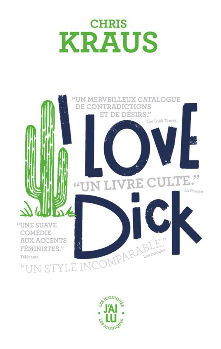 I LOVE DICK - KRAUS CHRIS - J'AI LU