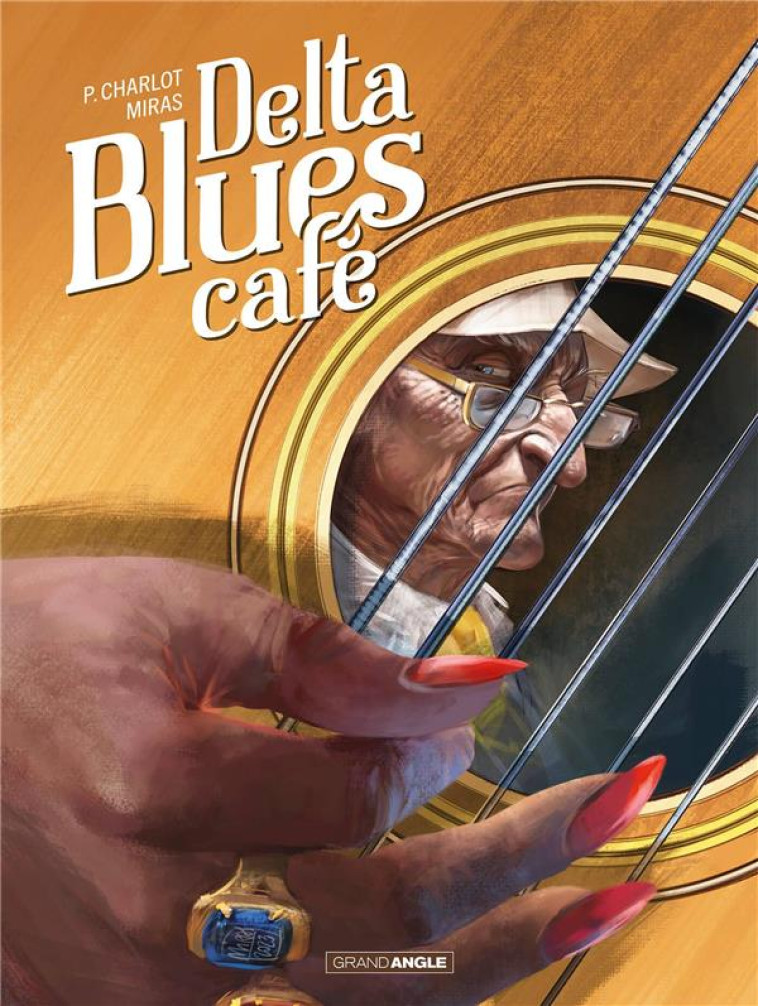 DELTA BLUES CAFE - T01 - DELTA BLUES CAFE - HISTOIRE COMPLETE - CHARLOT/MIRAS - BAMBOO