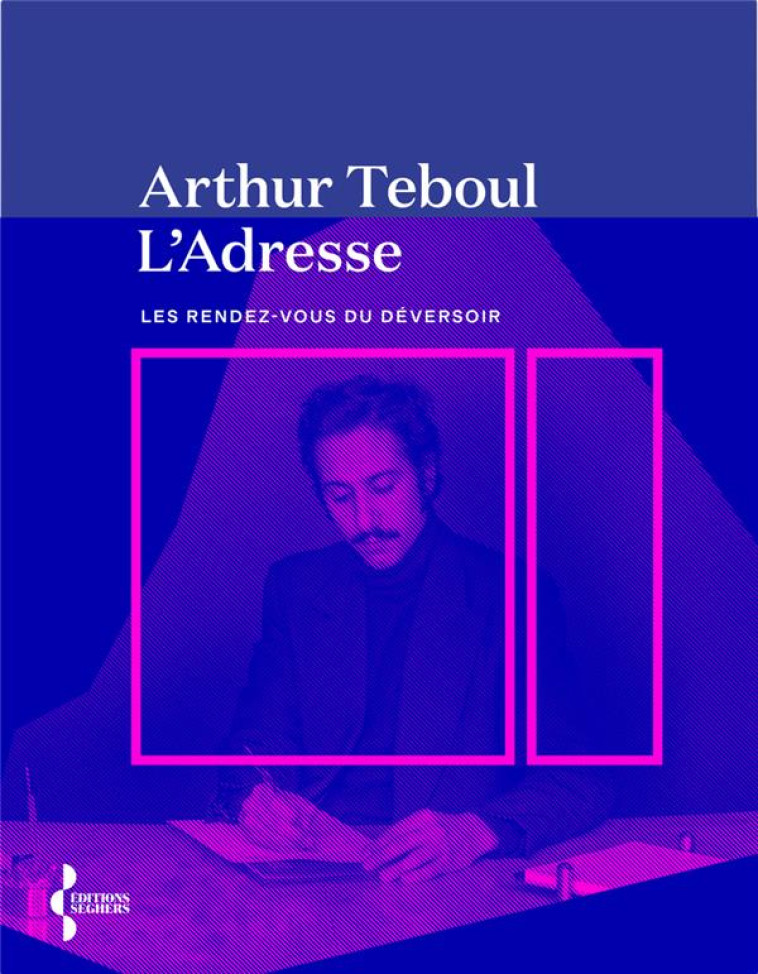 LE DEVERSOIR 2 - TEBOUL ARTHUR - SEGHERS