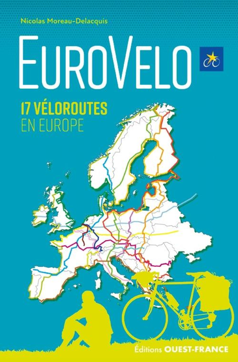 GUIDE DES EUROVELOROUTES - MOREAU-DELACQUIS N. - OUEST FRANCE