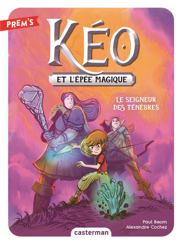 KEO ET L-EPEE MAGIQUE -- TITRE A DEFINIR T4 - VOL04 - BEORN/COCHEZ - CASTERMAN