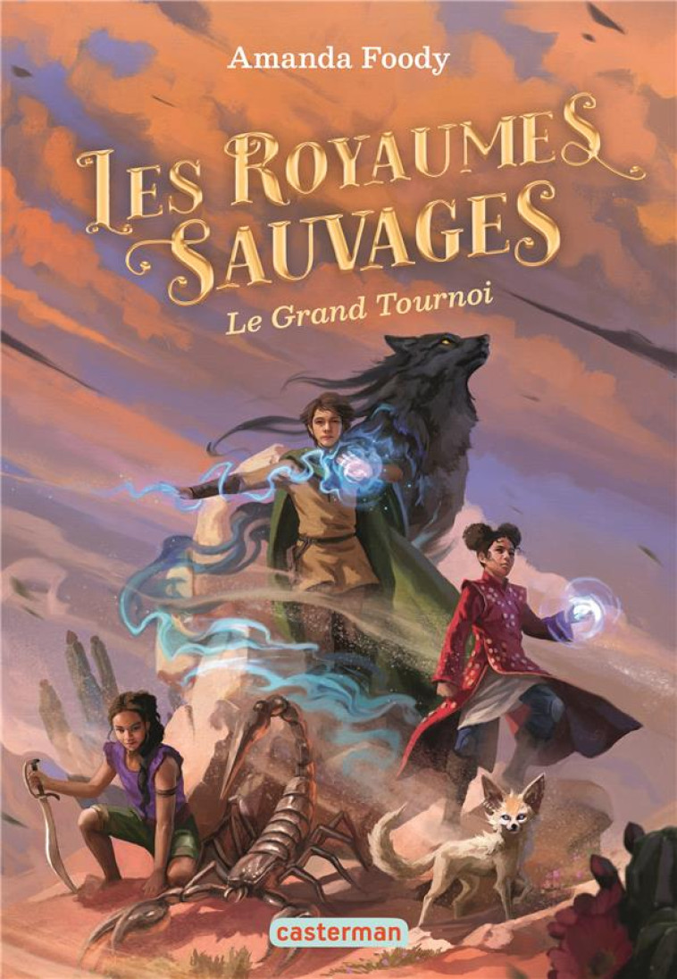 LES ROYAUMES SAUVAGES T3 (TP) T3 - VOL03 - FOODY AMANDA - CASTERMAN