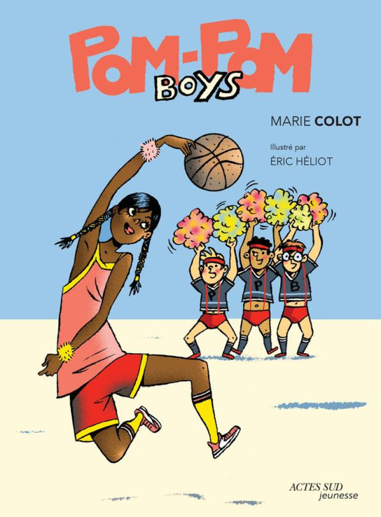 POM POM BOYS - COLOT/HELIOT/PAKDEL - ACTES SUD