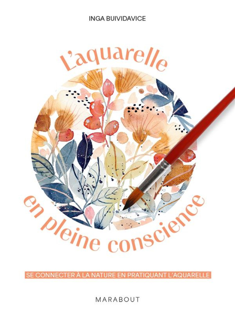 L-AQUARELLE EN PLEINE CONSCIENCE - BUIVIDAVICE INGA - MARABOUT