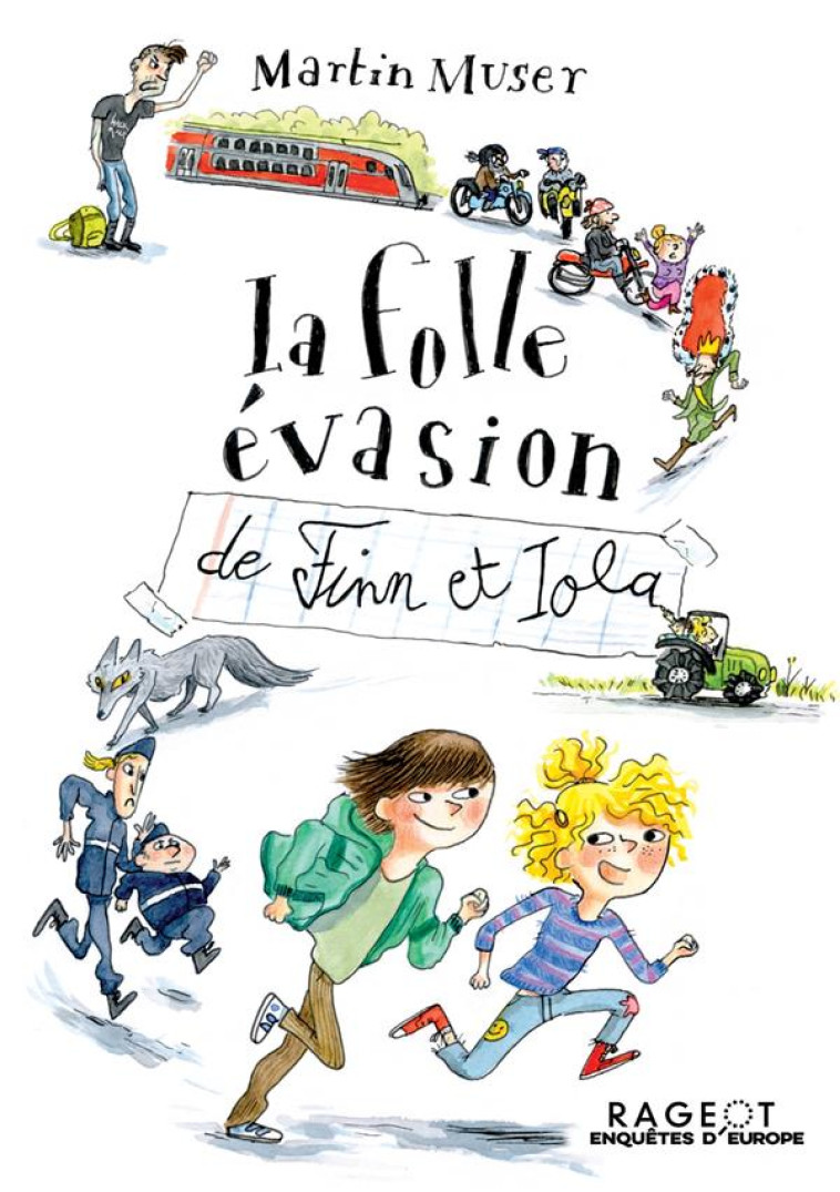 LA FOLLE EVASION DE FINN ET IOLA - MUSER MARTIN - RAGEOT