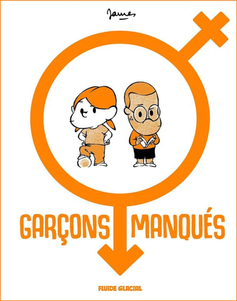 GARCONS MANQUES - TOME 01 - JAMES - FLUIDE GLACIAL