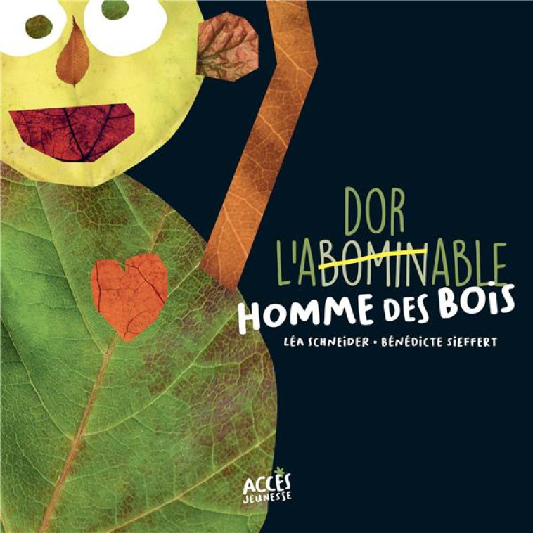 L'ABOMINABLE HOMME DES BOIS - SCHNEIDER, LEA  - ACCES