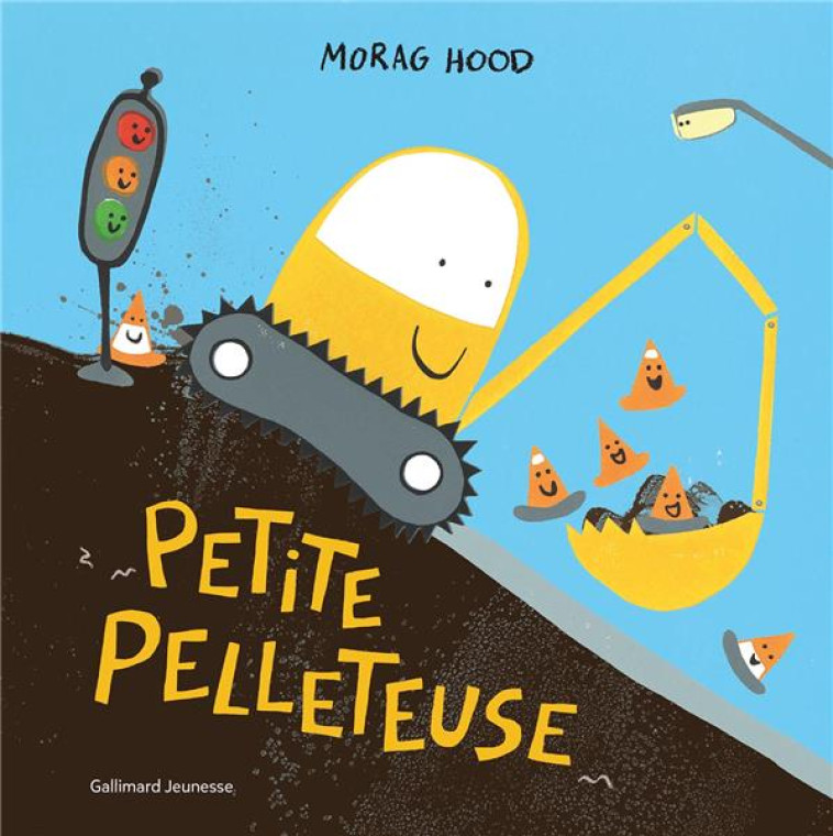 PETITE PELLETEUSE - HOOD MORAG - GALLIMARD