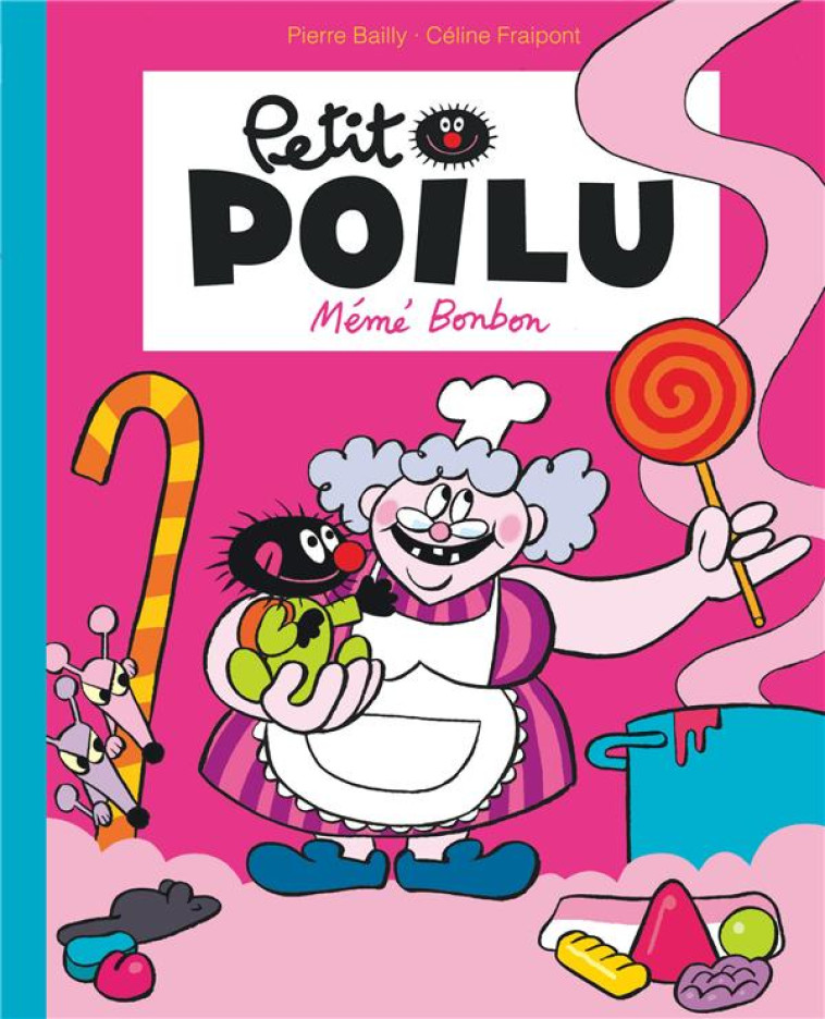 PETIT POILU POCHE - TOME 4 - MEME BONBON (REEDITION) - BAILLY - DUPUIS JEUNESSE