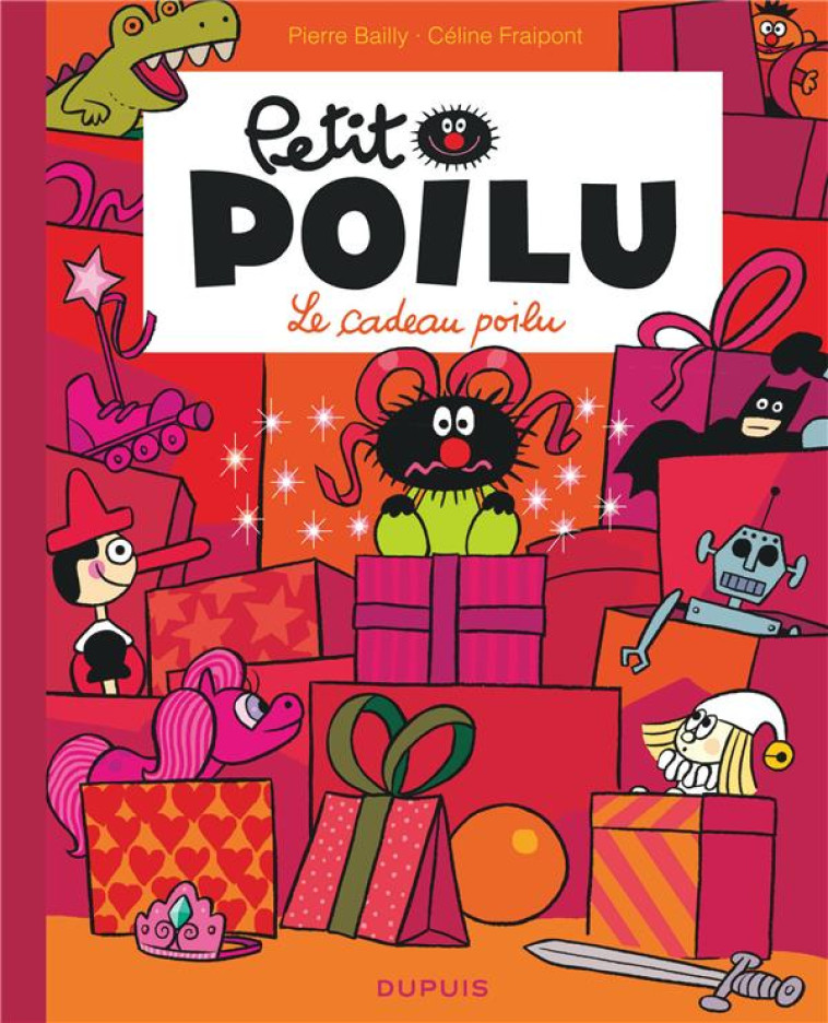 PETIT POILU POCHE - TOME 6 - LE CADEAU POILU (REEDITION) - BAILLY - DUPUIS JEUNESSE