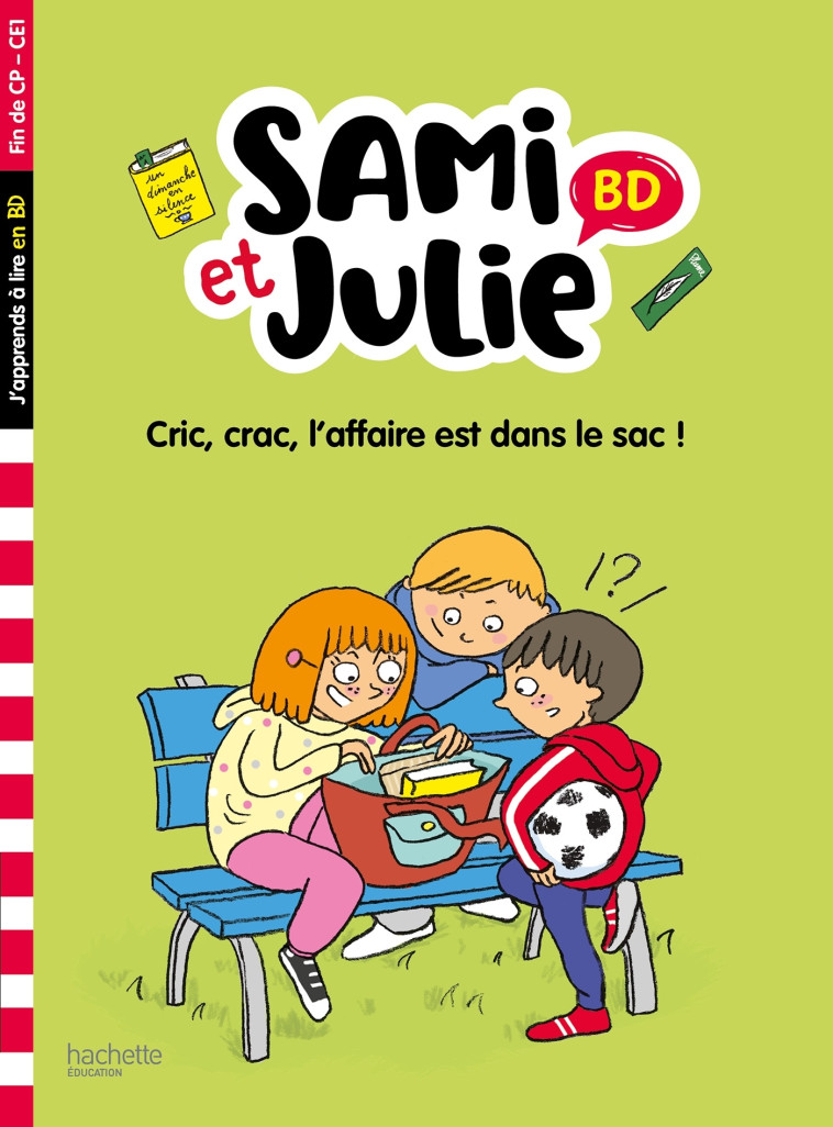 SAMI ET JULIE BD FIN DE CP- CE1 - CRIC, CRAC, L-AFFAIRE EST DANS LE SAC ! - Thérèse Bonté, Sandra Lebrun, Loïc Audrain - HACHETTE EDUC