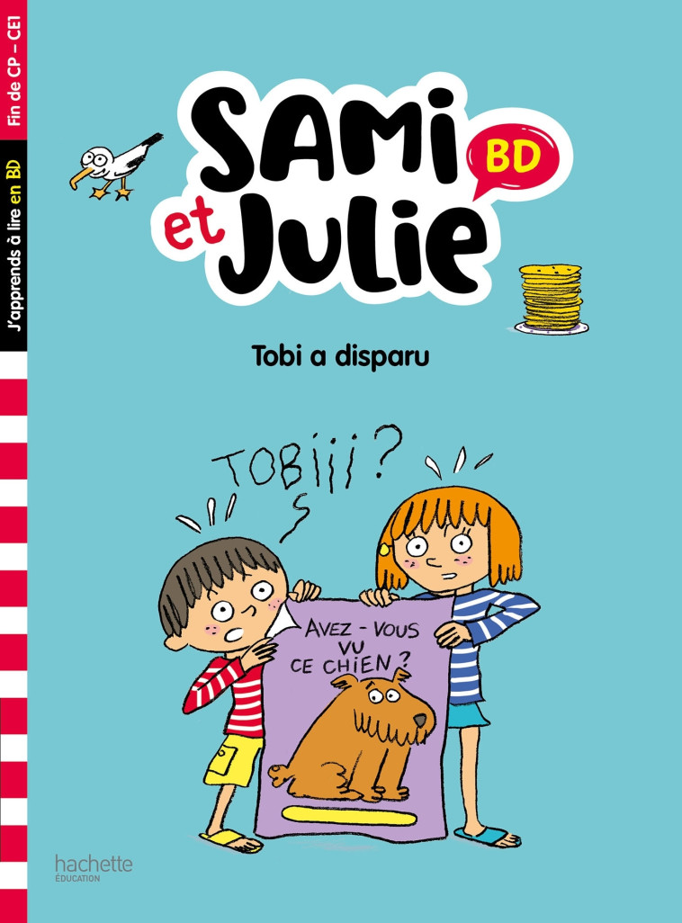 Sami et Julie BD Fin de CP-CE1 - Tobi a disparu - Bonté Thérèse, Lebrun Sandra, Audrain Loïc - HACHETTE EDUC