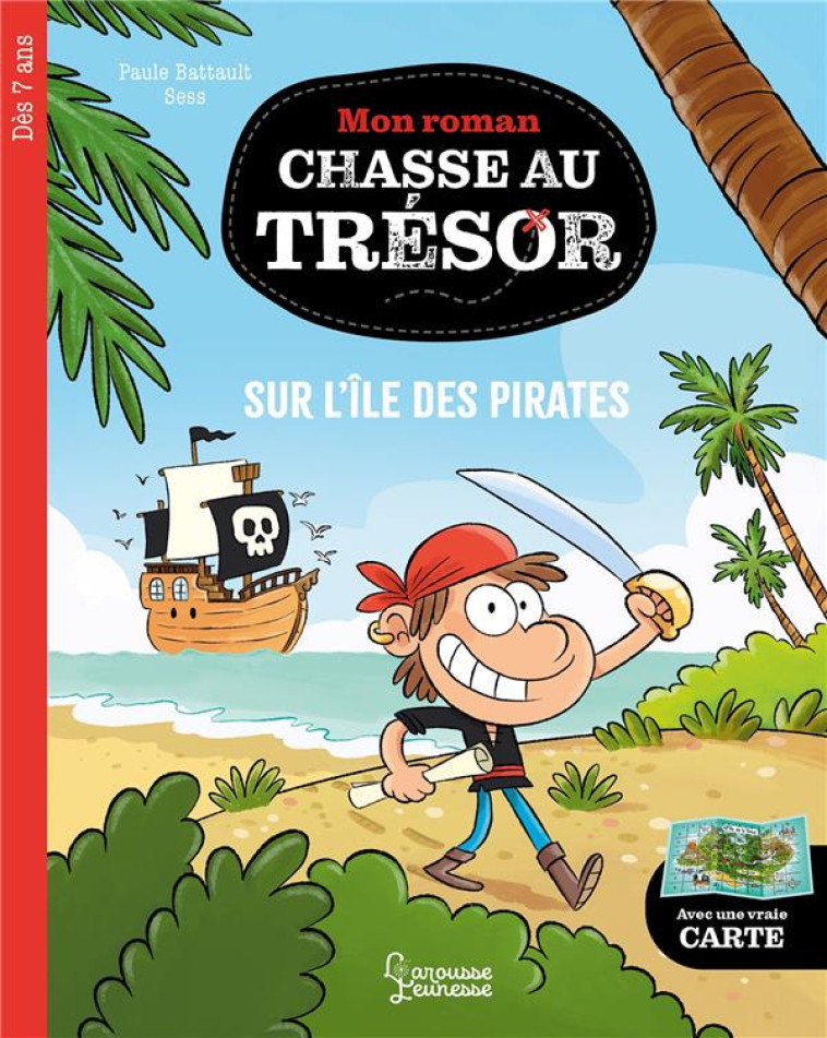 MON ROMAN CHASSE AU TRESOR - SUR L-ILE DES PIRATES - BATTAULT/SESS - LAROUSSE