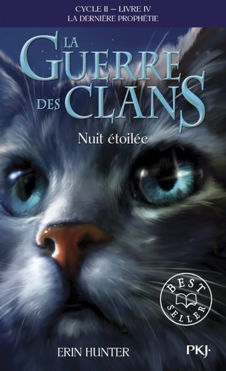 LA GUERRE DES CLANS LA DERNIERE PROPHETIE T 4 NUIT  ETOILEE - Erin Hunter, Aude Carlier - POCKET JEUNESSE