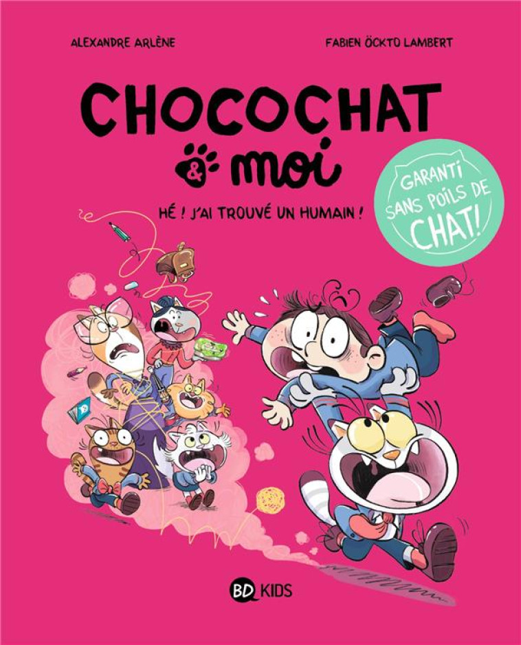 CHOCOCHAT , TOME 01 - CHOCOCHAT 1 - HE ! J-AI TROUVE UN HUMAIN ! - XXX - BAYARD JEUNESSE