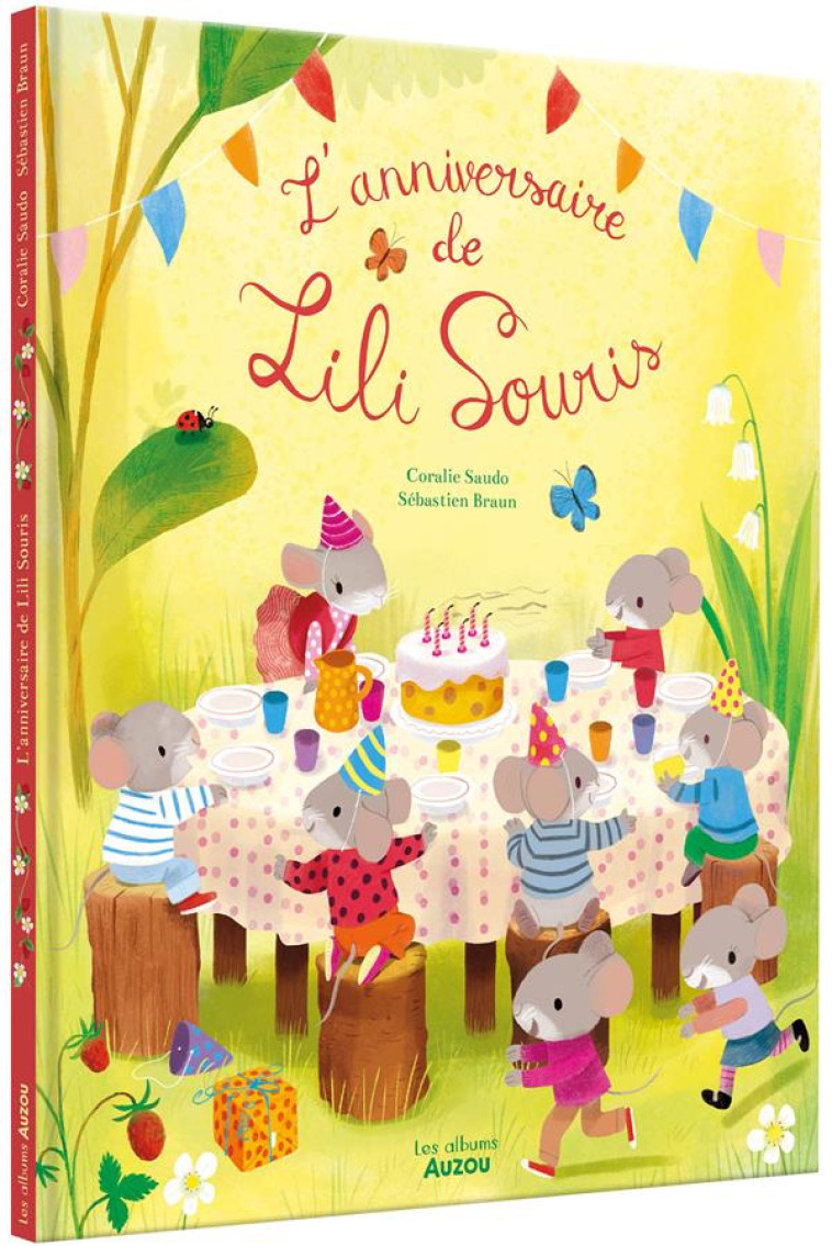 JOYEUX ANNIVERSAIRE LILI SOURIS ! - SAUDO/BRAUN - PHILIPPE AUZOU