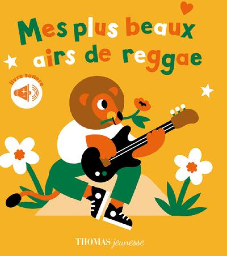 MES PLUS BEAUX AIRS DE REGGAE EN LIVRE SONORE - BEAUREGARD/WEISFELT - THOMAS JEUNESSE