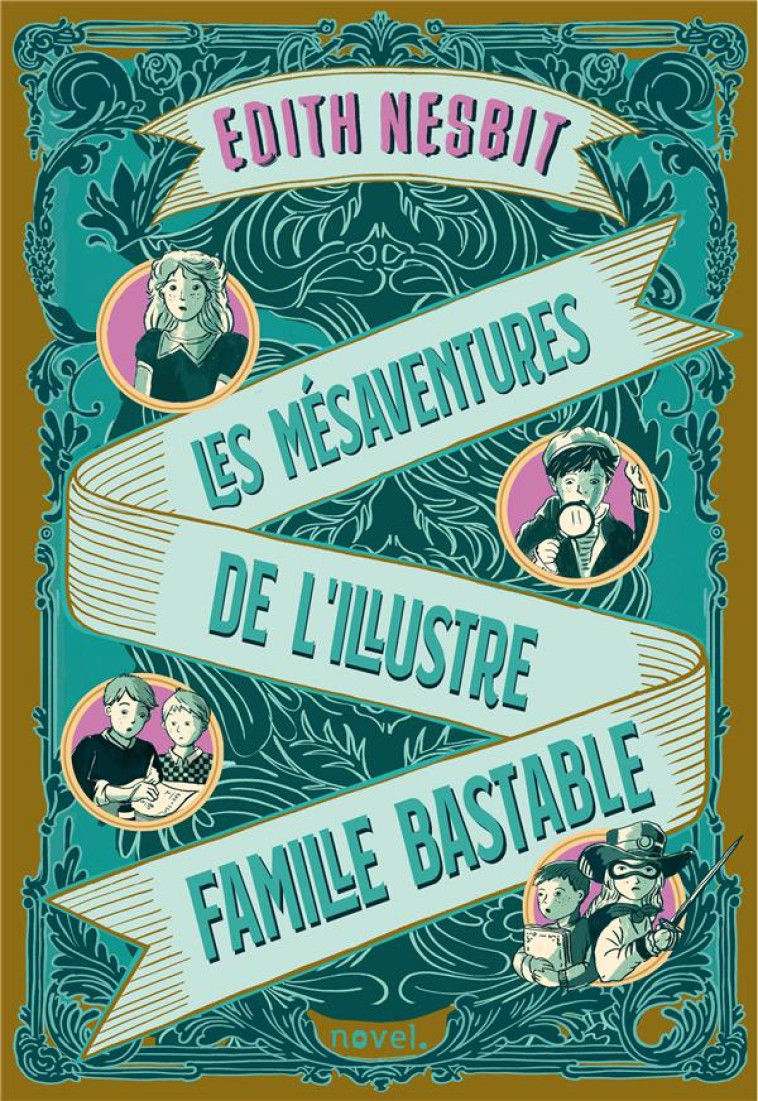 LES MESAVENTURES DE L-ILLUSTRE FAMILLE BASTABLE - NESBIT/BAZANTOVA - PLUME APP