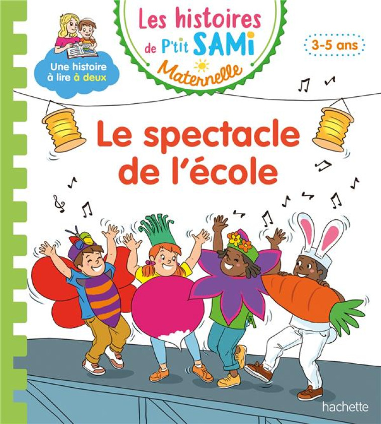 LES HISTOIRES DE P-TIT SAMI MATERNELLE (3-5 ANS) : LE SPECTACLE DE L-ECOLE - BOYER/FALLOT - NC