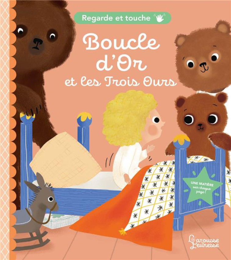 REGARDE ET TOUCHE - BOUCLE D-OR ET LES TROIS OURS - PARUIT MARIE - LAROUSSE