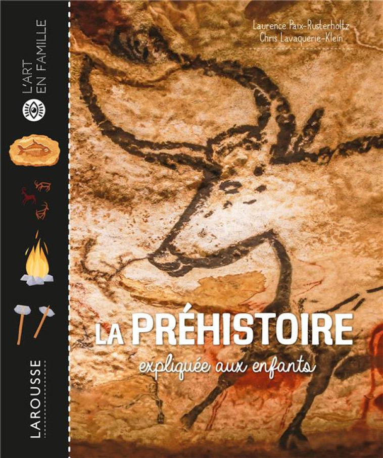 LA PREHISTOIRE EXPLIQUEE AUX ENFANTS - COLLECTIF - LAROUSSE