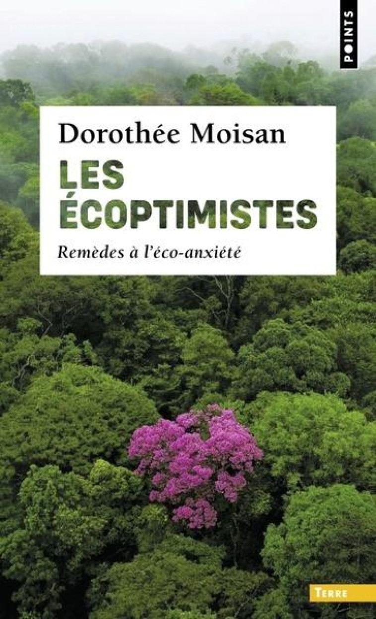 LES ECOPTIMISTES. REMEDES A L-ECO-ANXIETE - MOISAN DOROTHEE - POINTS