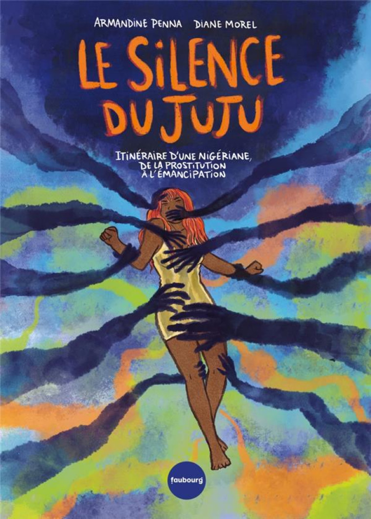 LE SILENCE DU JUJU - PARCOURS D-UNE NIGERIANE PRISE DANS UNE - PENNA/MOREL - BLACKLEPHANT