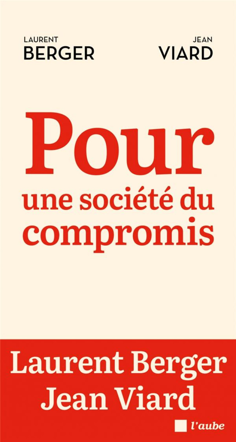 LA SOCIETE DU COMPROMIS - BERGER LAURENT - AUBE NOUVELLE