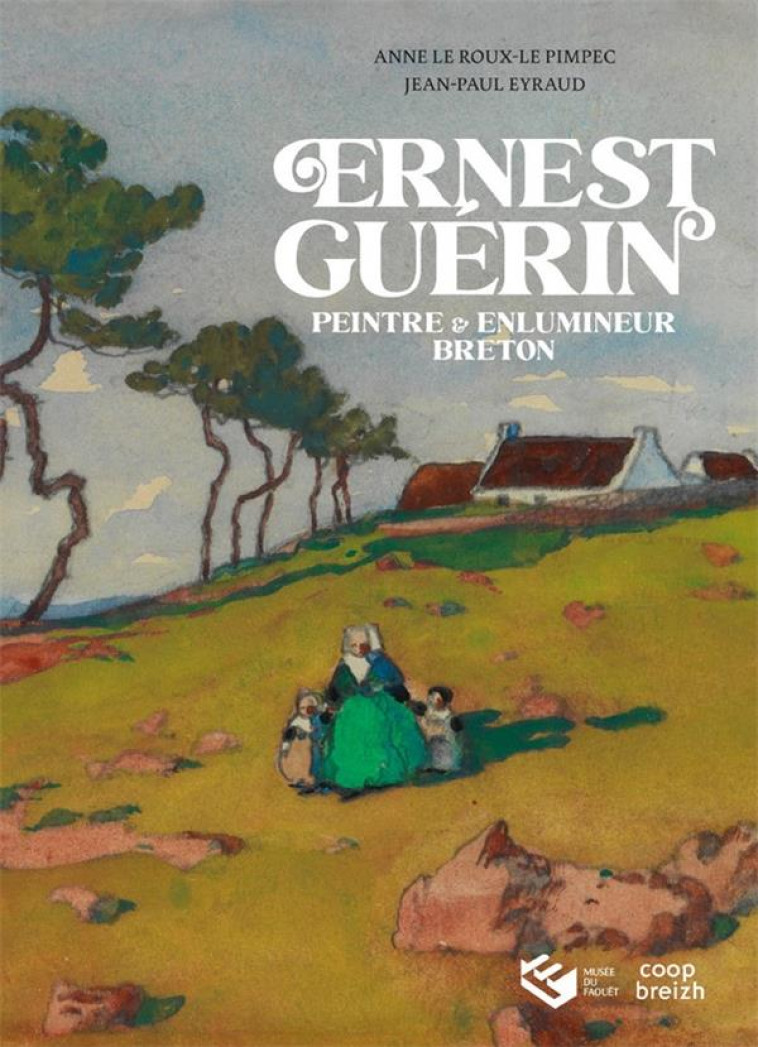 ERNEST GERIN PEINTRE ET ENLUMINEUR BRETON - LE ROUX-LE PIMPEC - COOP BREIZH