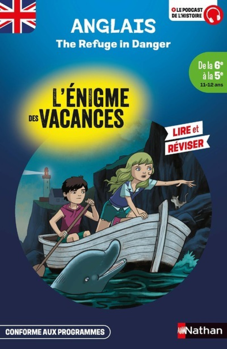 L'énigme des vacances de la 6ème à la 5ème - The refuge in danger - Bérangère Michel, François Foyard - NATHAN