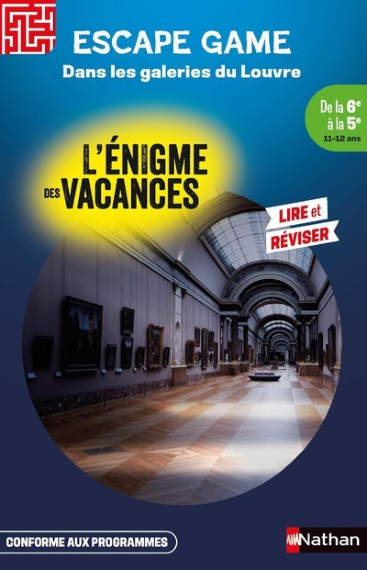 Enigme des vacances Escape game de la 6ème à la 5ème - Dans les galeries du Louvre - Eva Grynszpan, Pierdomenico Sirianni - NATHAN