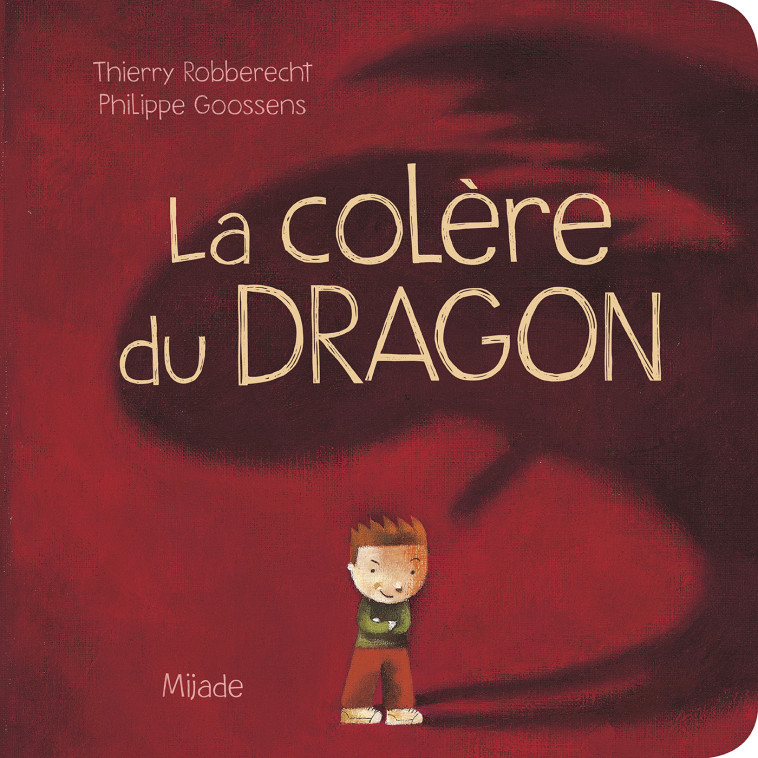 Colère du dragon - Thierry Robberecht, Philippe Goossens - MIJADE