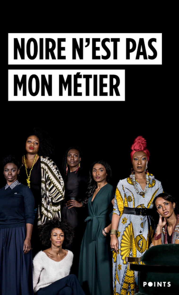 Noire n'est pas mon métier - Collectif Collectif - POINTS