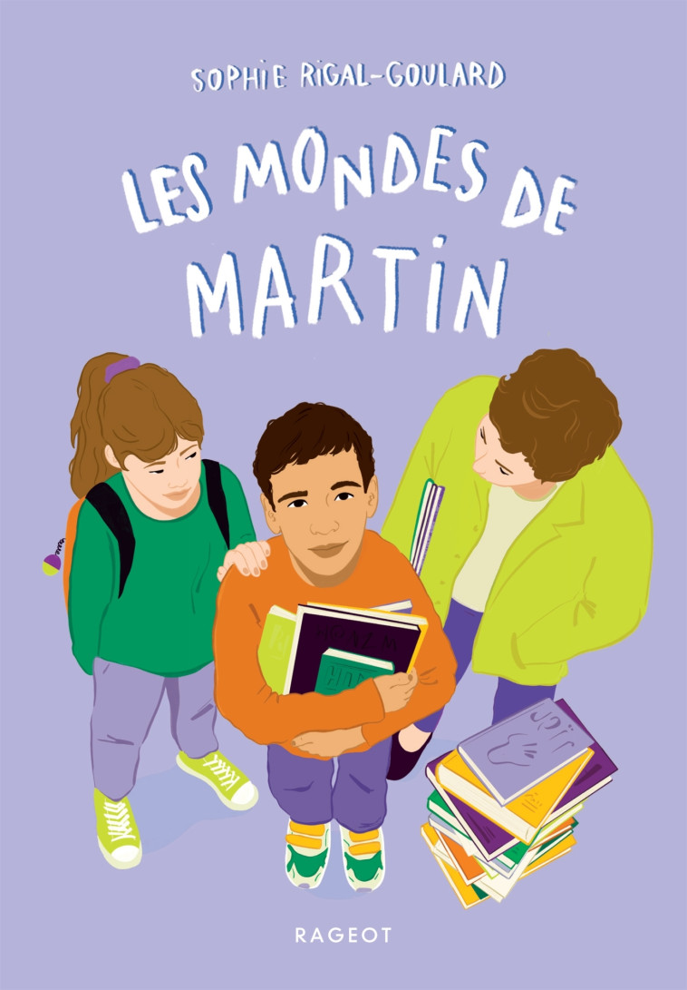 Les mondes de Martin - Sophie Rigal-Goulard - RAGEOT