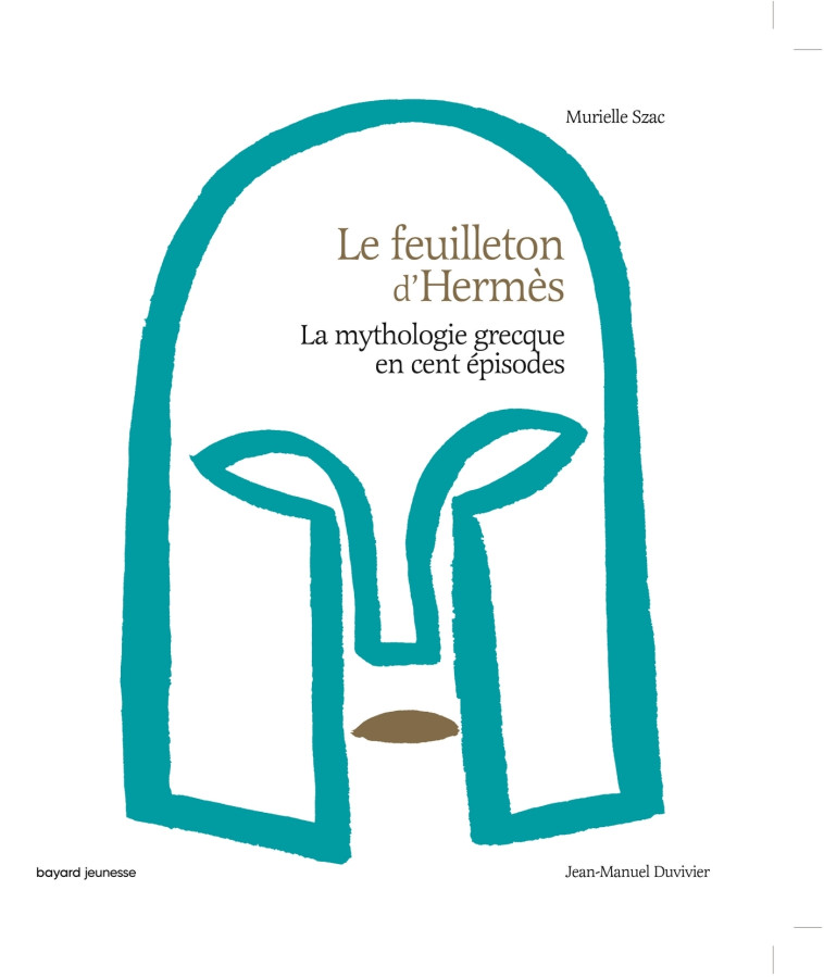 Le feuilleton d'Hermès - Murielle Szac, Jean-Manuel Duvivier, Marie-Agnès Gaudrat - BAYARD JEUNESSE