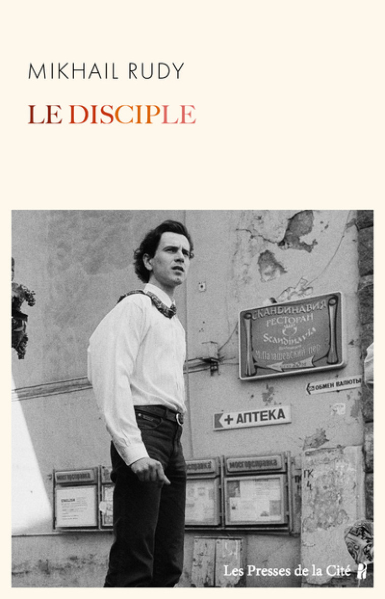 Le Disciple - Mikhaïl Rudy - PRESSES CITE