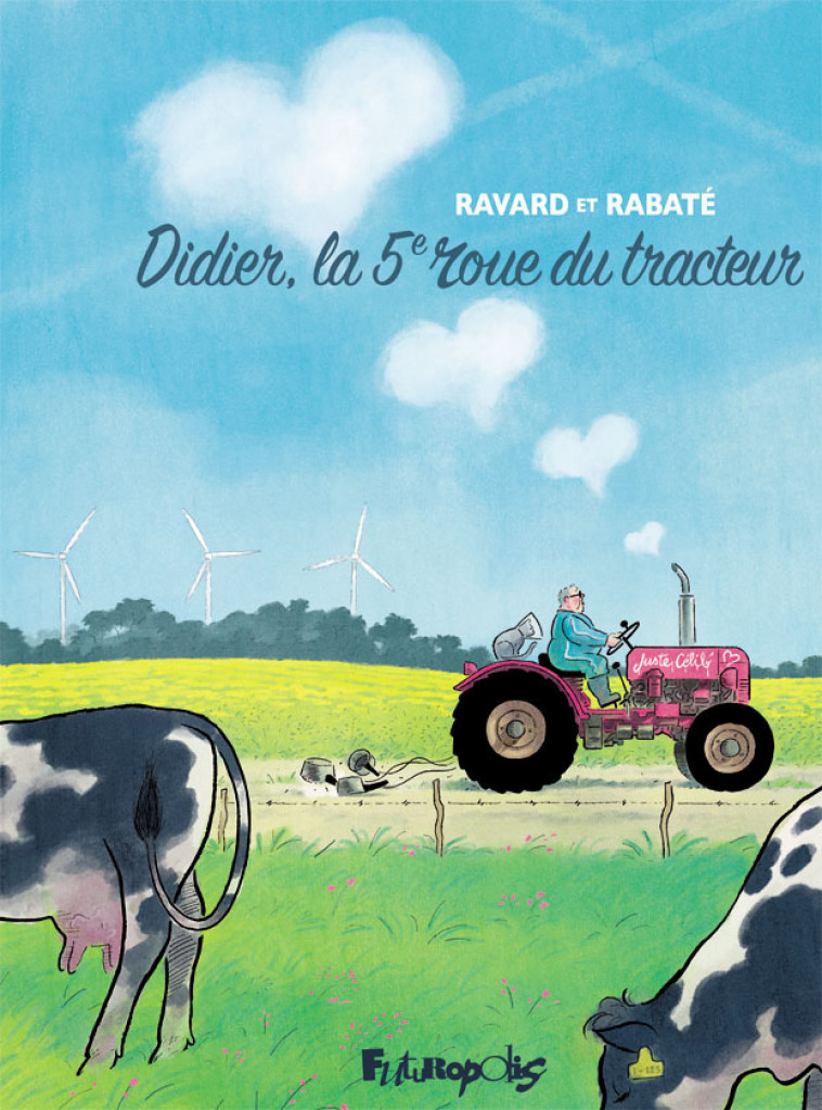 Didier, la 5ᵉ roue du tracteur - François Ravard, Pascal Rabaté - FUTUROPOLIS