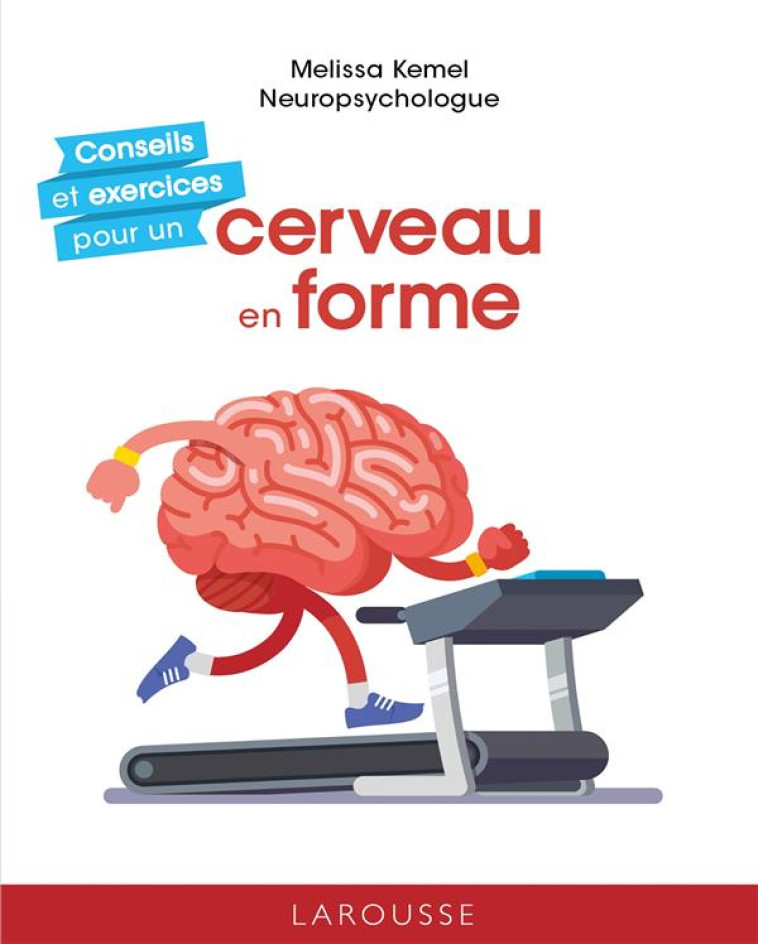 LES 50 REGLES D-OR POUR UN CERVEAU EN FORME - KEMEL MELISSA - LAROUSSE