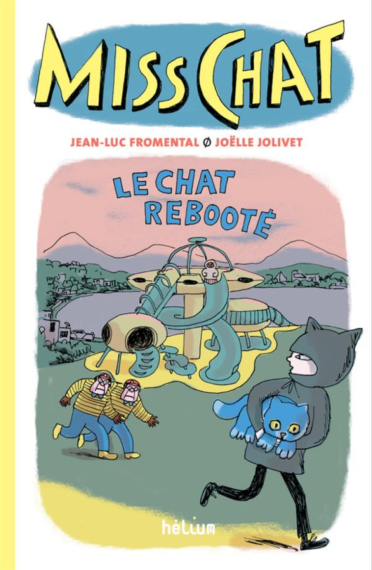 MISS CHAT 4 - LE CHAT REBOOTE - FROMENTAL/JOLIVET - ACTES SUD