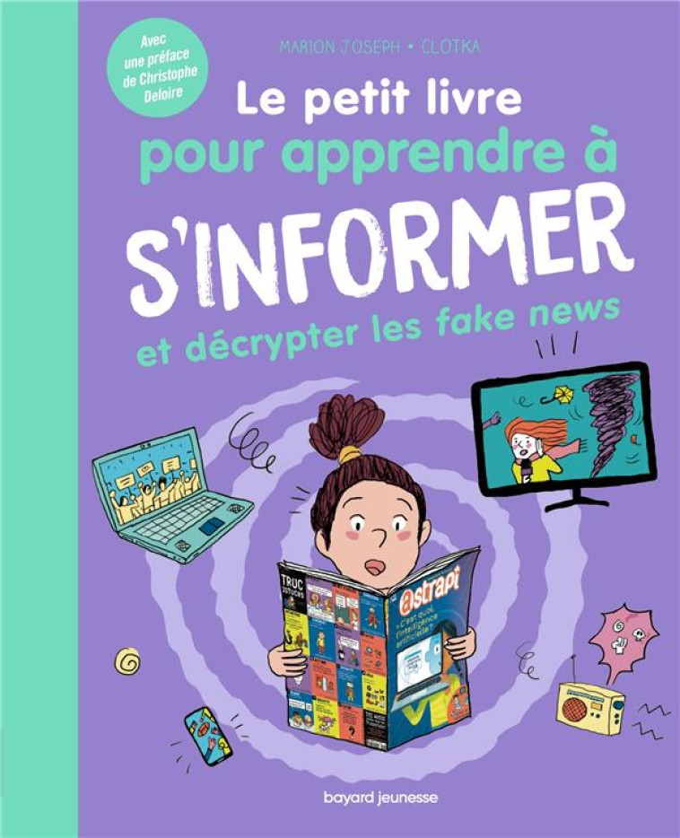 LE PETIT LIVRE POUR APPRENDRE A S-INFORMER - JOSEPH/CLOTKA - BAYARD JEUNESSE