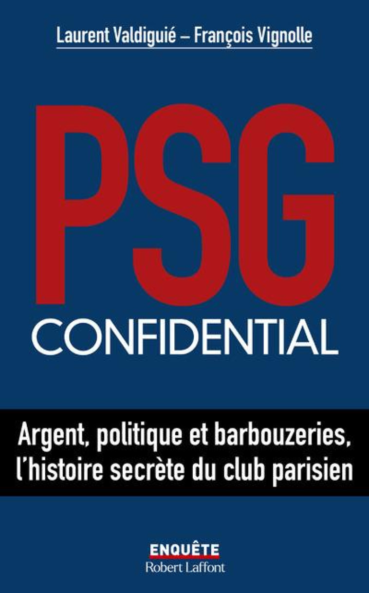 PSG CONFIDENTIAL - VALDIGUIE/VIGNOLLE - ROBERT LAFFONT