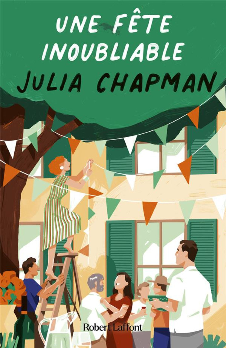 LES CHRONIQUES DE FOGAS, TOME 4 : UNE FETE INOUBLIABLE - TOME 4 - CHAPMAN JULIA - ROBERT LAFFONT