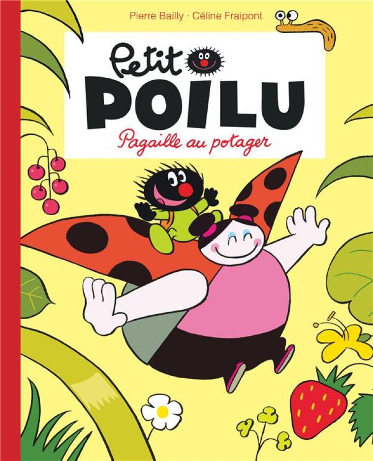 PETIT POILU POCHE - TOME 3 - PAGAILLE AU POTAGER (REEDITION) - FRAIPONT CELINE - DUPUIS JEUNESSE